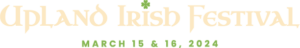 Upland Irish Festival - Authentic Irish Music, Food, and Fun in Upland, California